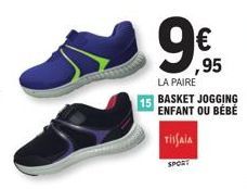 ,95  LA PAIRE 15 BASKET JOGGING ENFANT OU BEBE TISAIA 