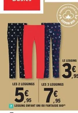 promo de 5% à 7% sur tarrique leggings en coton bio pour enfants - uni ou fantaisie à partir de 80€.