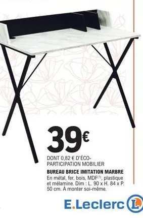 mobilier bureau brice imitation marbre : 90x84x50cm - 39€ dont 0,82€ d'éco-participation - chez e.leclerc !