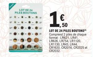 Lot de 24 Piles Boutons: 2 Piles de Chaque Format LR621 à LR44 et CR1620 à CR2032, Seulement 1€!