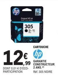 cartouche d'encre hp originale à 12,99€ - 305s - garantie 2 ans + eco-participation 0,01€.