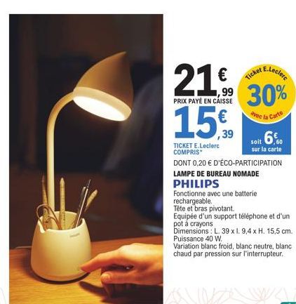 Lampe de bureau nomade Philips à 15€ avec la Carte Ticket E.Leclerc: 30% de réduction + 6% sur la carte + 0,20€ d'éco-participation.
