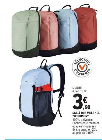 sac à dos ville 10l woodsun, 100% polyester avec poches côté mesh et épaules moussées, à partir de 9,90€ ! existe aussi en 20l à 9,99€.