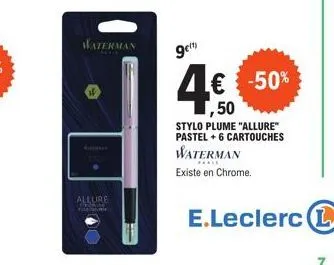 stylo plume waterman allure pastel + 6 cartouches: -50% chez e.leclerc, existe en chrome!
