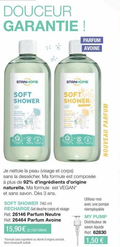 “douceur garantie avec stanhome soft shower : nettoyage sans dessécher et parfum d'avoine à 92% d'ingrédients!”