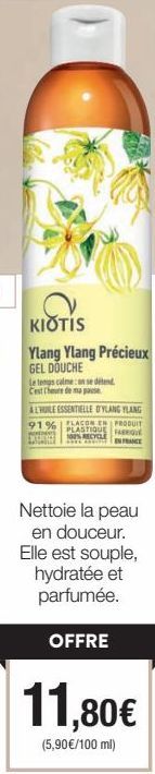 « Vivez l'Expérience KIOTIS Ylang-Ylang Précieux Gel Douche 100% Recyclé En France »