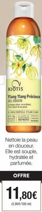 « vivez l'expérience kiotis ylang-ylang précieux gel douche 100% recyclé en france »