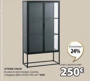 virum - vitrine en acier et verre trempé - 24% d'économie - 5,306€ d'éco-part - 250€