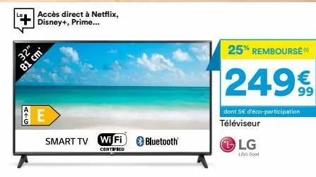 téléviseur lg life's good à 249€ avec 25% de remboursement, eco-participation de 5€ - 32 81 cm e smart tv wi-fi bluetooth