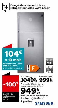 Congélateur Convertible en Réfrigérateur 100F-10 : 1040€ avec Remboursement Différé et TAEG Fixe 8,98% !.