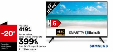 Téléviseur 43 G 4K UHD Smart : -20€ de Remise et 8€ d'Éco-Participation !