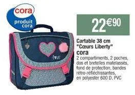 cartable 38 cm cœurs liberty cora : 22 €90, 2 compartiments, 2 poches, dos et bretelles matelassés !