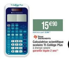 offre spéciale : calculatrice ti-college plus à seulement 15 €90!