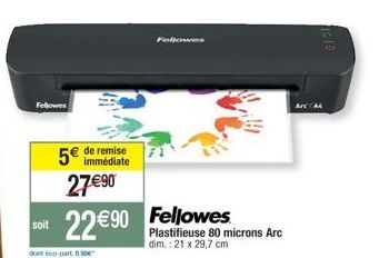 Promo - Plastifieuse Fellowes All Arc A 80 microns - 22€90 + éco-part 0,50€!