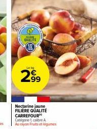 Nectarine Jaune, Filière Qualité Carrefour Cat. 1, Calibre A - 2,99€ - Profitez de l'Offre!