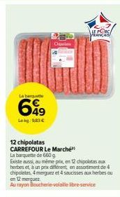 Les Chipolatas Carrefour Le Marché: Barquette 660 g à 9,83€, Assortiment 4 Chipolatas Disponible.