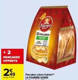 offre spéciale : 12 pancakes dorés et goût sangs avec 5 pancakes offerts - 299 lekg, 5,93 €
