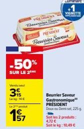 Le 2 PRÉSIDENT Beurrier Saveur, 225g, -50% : Profitez du Doux ou du Sel!