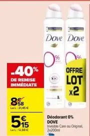 offre spéciale : 2x déodorant inveuble care original 0% dove à -40% ! 21,45€ au lieu de 12,88€.