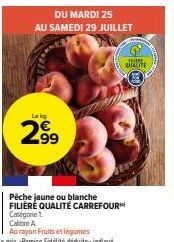 2.99  DU MARDI 25  AU SAMEDI 29 JUILLET  IN QUANTE 