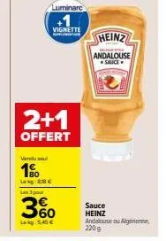 offre spéciale: 3 x heinz andalouse sauce w + 1 vignette + 1 luminane, pour seulement 360 lak (5,45 €)!