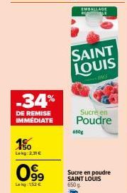 Réduction immédiate de 34% sur le Sucre en Poudre SAINT LOUIS 650g - 2,31€ seulement!