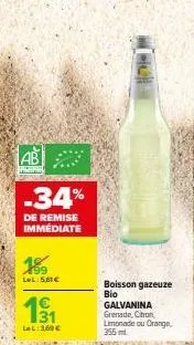 remise de 34% - boisson gazeuse bio galvanina : 5.61€ lel, 369€ និន 1€ 31 lel, 355ml.