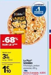 promo -68% : sodebo lapizz 4 fromages, jambon emmental, 470g à 254€!