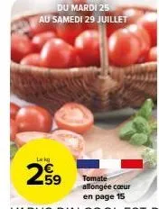 lak  du mardi 25  au samedi 29 juillet  tomate allongée cœur en page 15 