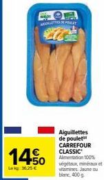 Aiguillettes de Poulet Carrefour Classic | 14% de Réduction | Vitamines, Minéraux 100% Végétaux | 400g | Lag: 36,25 €