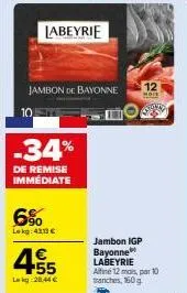 promo -34%: jambon de bayonne labeyrie, 10 tranches de 160g à 28,44€!