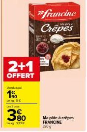 Offre Spéciale FRANCINE Crêpes: 3 pour 380 g à 5 € le kg, 2 offerts et 1% de réduction supplémentaire!