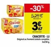 offre inédite! lu cracotte original au fromenticénéale -30% seulement 5,25€ pour 3x250g!