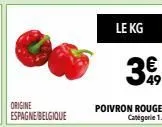 le kg  3€  poivron rouge categorie 1. 