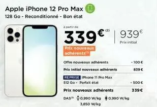 apple iphone 12 pro max 128 go - reconditionné - bon état à 339€ : 939€ d'économie pour les nouveaux adhérents + reprise iphone 11 pr.