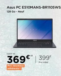 à partir de  369€ 399€  Prix initial  Prix nouveaux adhérents 