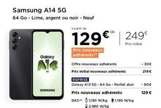 offre spéciale: samsung galaxy a14 5g 64go - lime, argent ou noir - prix réduit à 129€ pour les nouveaux adhérents.