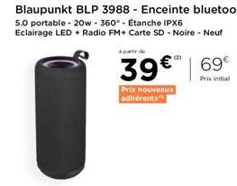 Blaupunkt BLP 3988 - Enceinte Bluetooth Portable Neuve avec LED, Radio FM, Carte SD et Etanchéité IPX6 - 20W - 360° - Promo Adhérents de 39€ à 69€!