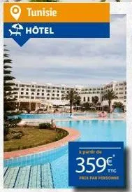 tunisie  hotel  à partir de  359€  free par personne 