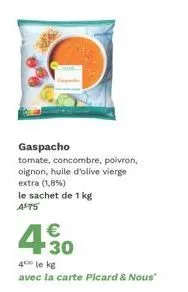 gaspacho frais et savoureux à partir de 3,30 € le kg grâce à la carte picard & nous!