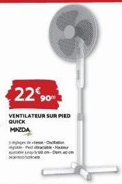 Ventilateur sur Pied Quick Mazda | 22€ | 3 Réglages, Églable, Pied Ajustable, Hauteur réglable | Diamètre 40 cm.