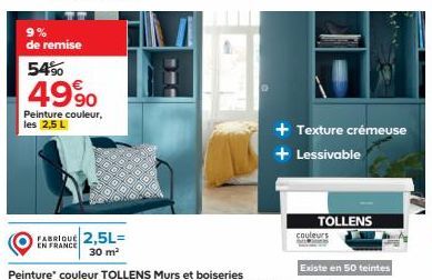 Peinture couleur TOLLENS remise de 9% - 2,5L pour 30 m², lessivable et crémeuse, en 50 teintes.