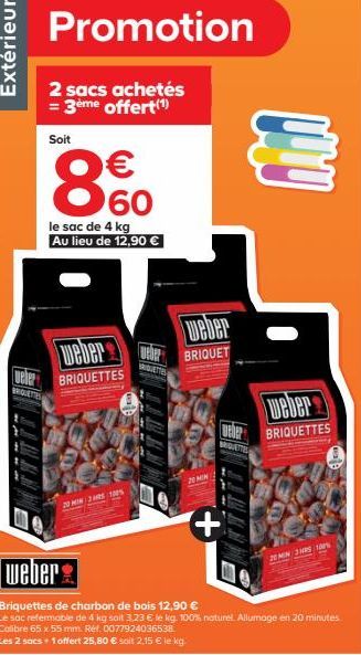 Profitez de l'offre 2+1 sur les Briquettes Weber! 4 kg à 860 le sac, 20 min ou 3min 3rs Tops!