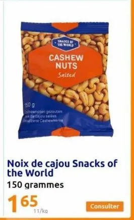 savourez les snacks du monde entier - noix de cajou salées (150 g), 11/ka - offre spéciale: 165.