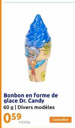 Bonbon en forme de glace Dr. Candy 60 g | Divers modèles  059  9.83/kg 