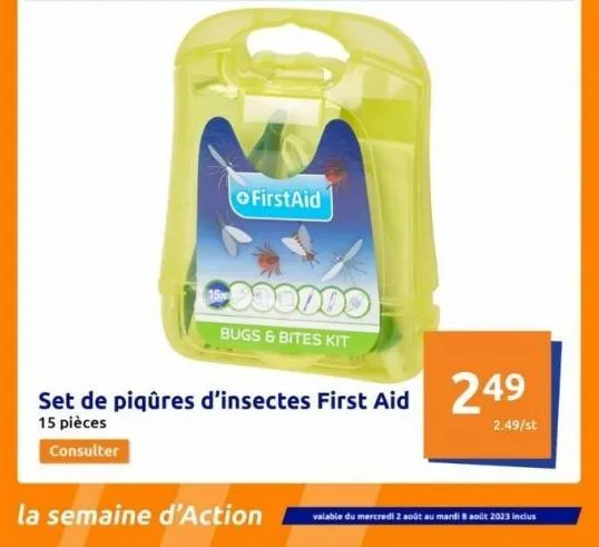 kit first aid 249 - 15 pièces - promo 2,49 €! valable du 2 au 8 août 2023.