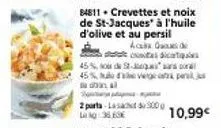 delice gourmet: crevettes et noix de st-jacques à l'huile d'olive et persil-45% de st-jacques et 45% de légumes-2 parts-300g-10,99€.