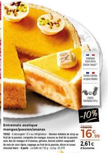 nouveauté : pajer fada entremets exotique - mango/passion/ananas, à décongeler 12h au réfrigérateur!