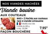 Filets de Viande Bovine Limousine, Hachés aux Couteaux, Promo 7,95€ !