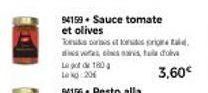 Promo Exclusive: Sauce Tomate et Olives - 180 L | 20 € | 3,60 €!